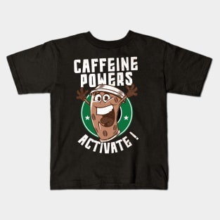 caffeine powers activate Kids T-Shirt